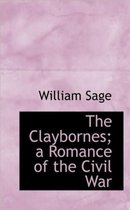 The Claybornes; A Romance of the Civil War