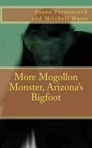 More Mogollon Monster, Arizona's Bigfoot