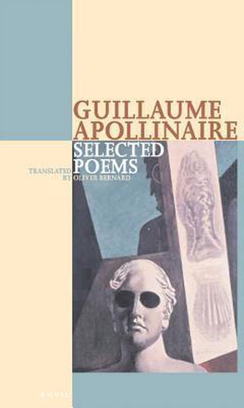 Guillaume Apollinaire Selected Poems 9780856463594 Guillaume