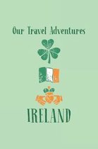 Our Travel Adventures Ireland