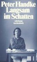 Langsam im Schatten