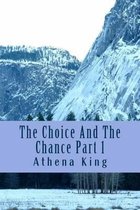 The Choice and the Chance