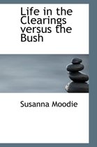 Life in the Clearings Versus the Bush