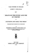 Essays on the Study and Use of Poetry by Plutarch and Basil the Great