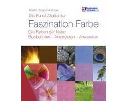 Die Kunst-Akademie. Faszination Farbe