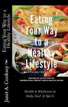 Eating Your Way to a Healthy Lifestyle