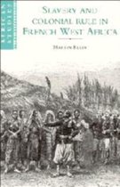African StudiesSeries Number 94- Slavery and Colonial Rule in French West Africa