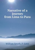 Narrative of a journey from Lima to Para