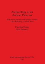 Archaeology of an Andean Pacarina