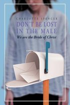Don't Be Lost in the Male