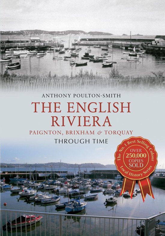 Through Time - The English Riviera: Paignton, Brixham & Torq ... - cover