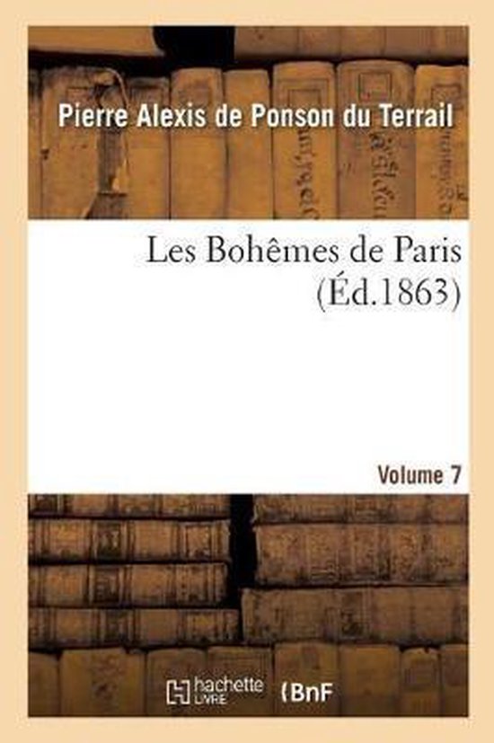 Les Bohêmes de Paris. Volume 7