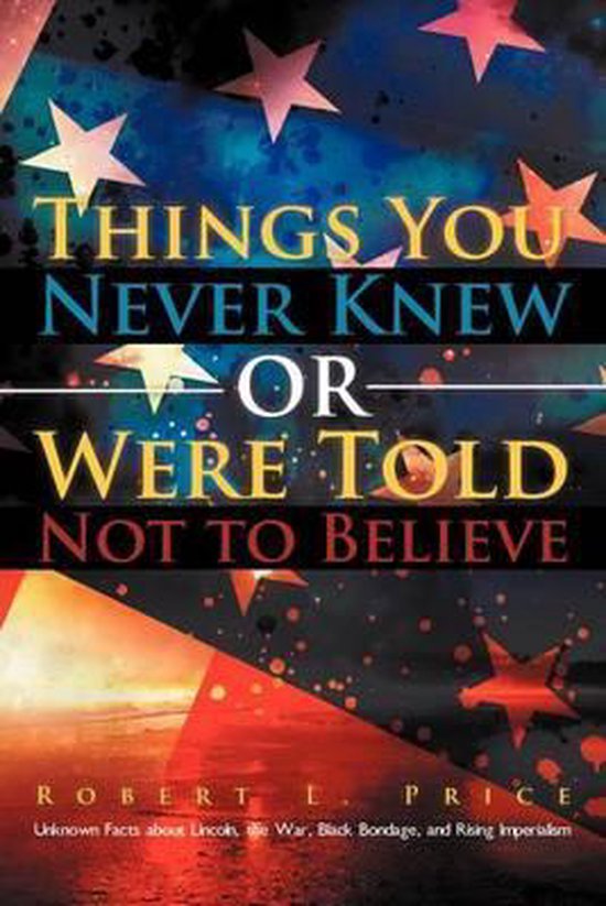 Things You Never Knew or Were Told Not to Believe - cover