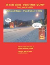 Bob and Bezos - Pulp Fiction (c) 2019