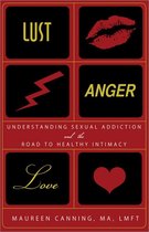 Lust, Anger, Love