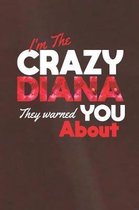 I'm The Crazy Diana They Warned You About