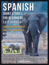 Easy Spanish 2 - Spanish Short Stories For Beginners (Easy Spanish) - Learn Spanish and help Save the Elephants