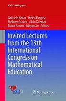 ICME-13 Monographs- Invited Lectures from the 13th International Congress on Mathematical Education