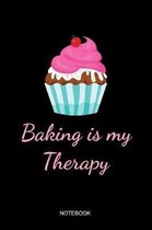 Baking Is My Therapy Notebook