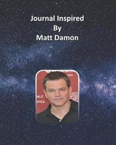 Journal Inspired by Matt Damon