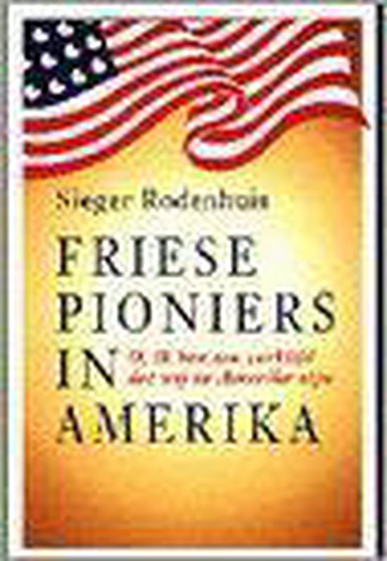 9789033010910 - Friese pioniers in Amerika
