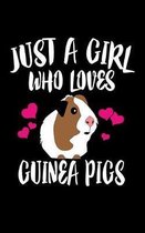 Just A Girl Who Loves Guinea Pigs