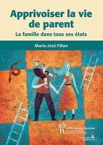 Collection du CHU Sainte-Justine pour les parents - Apprivoiser la vie de parent