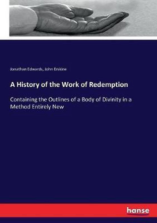 A History of the Work of Redemption, Jonathan Edwards 9783743441736