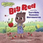 Bloomers Island 3 - Big Red and the Terrible Tomato Hornworm