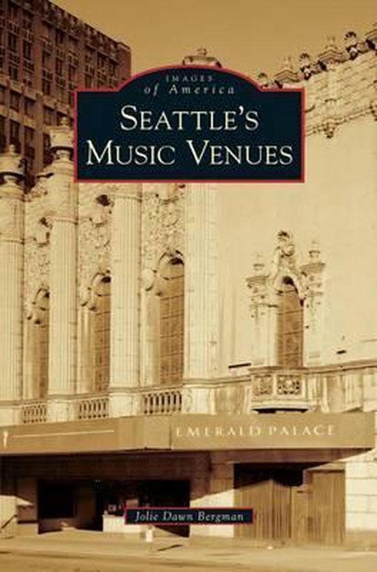 Seattle s Music Venues 9781531667788 Jolie Dawn Bergman Boeken