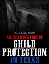 An Examination of Child Protection in Texas