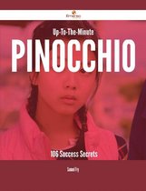 Up-To-The-Minute Pinocchio - 106 Success Secrets