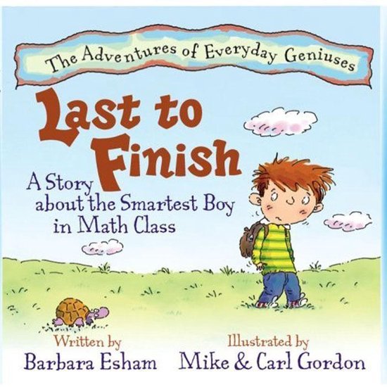 The Adventures of Everyday Geniuses - Last to Finish, A Stor ... - cover