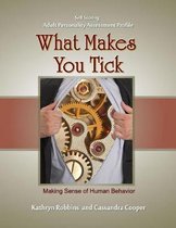 What Makes You Tick - Self Scoring Adult Personality Assessment