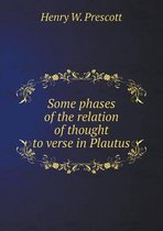 Some phases of the relation of thought to verse in Plautus
