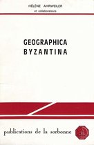 Byzantina Sorbonensia - Geographica Byzantina