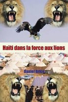 Haiti dans la force aux lions