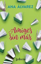 Serie Amigos 4 - Amigos, sin más (Serie Amigos 4)