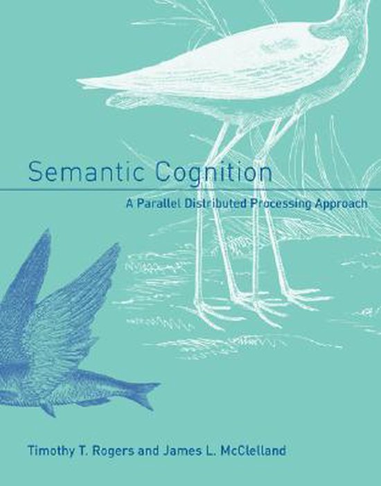 Semantic Cognition - A Parallel Distributed Processing Approach ...