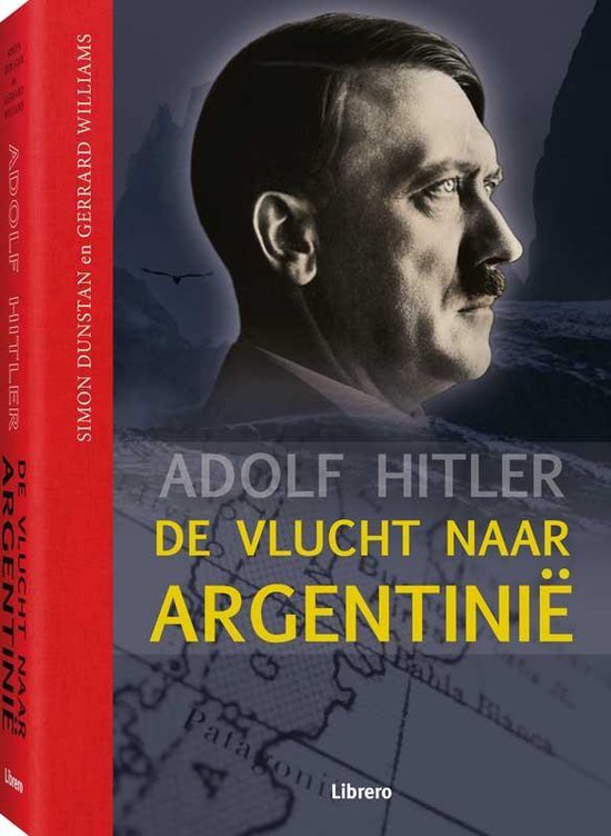 Adolf Hitler - De vlucht naar Argentinie