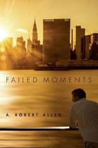 Failed Moments