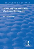 Routledge Revivals - Commuting and Relocation of Jobs and Residences