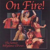 On Fire!: The Hottest Bellydance CD Ever...