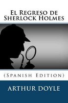 El Regreso de Sherlock Holmes (Spanish Edition)