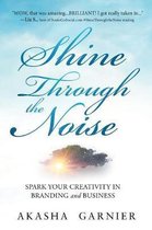 Shine Through The Noise