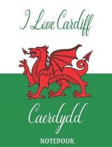 I Love Cardiff Caerdydd - Notebook