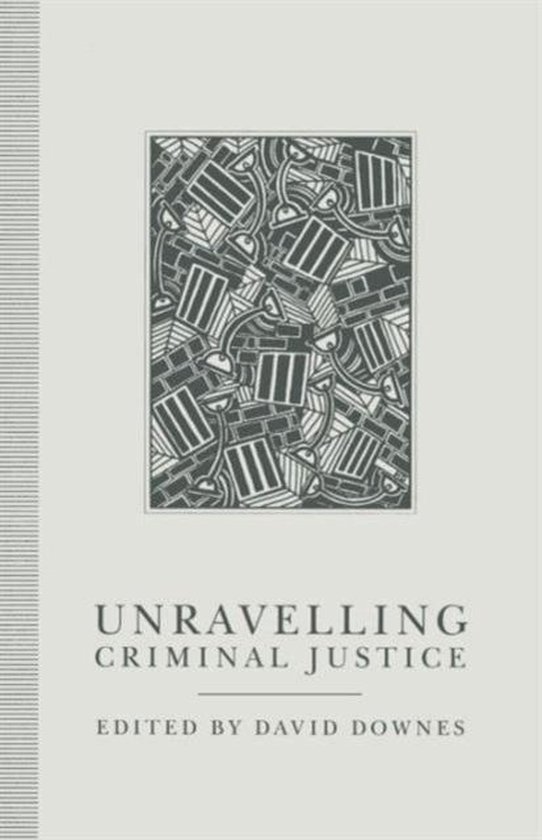 Unravelling Criminal Justice - cover