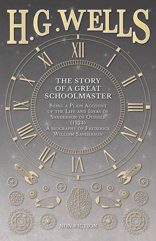 The Story of a Great Schoolmaster: Being a Plain Account of  ... - cover