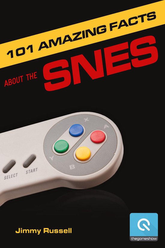 Games Console History 5 - 101 Amazing Facts about the SNES - cover
