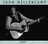 John Mellencamp - Life Death Live And Freedom
